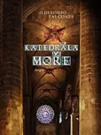Katedrála moře - Falcones Ildefonso…