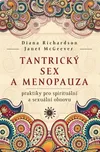Tantrický sex a menopauza: Praktiky pro…