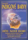 Fenomén indigové barvy: Děti nové doby…