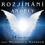 Rozjímání s anděly - Miroslava Mašková…