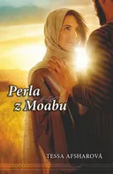 Perla z Moabu - Tessa Afsharová [SK] (2014, brožovaná bez přebalu lesklá)