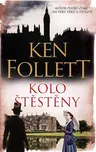 Kolo štěstěny - Ken Follett