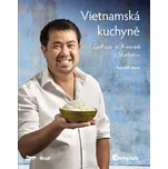 Vietnamská kuchyně: Lehce a hravě s…