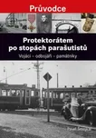 Protektorátem po stopách parašutistů:…