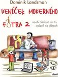 Deníček moderního fotra 2 aneb Pánbůh…