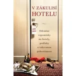 V zákulisí hotelu - Jacob Tomsky