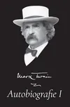 Mark Twain: Autobiografie I - Mark Twain