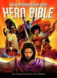 Hero Bible: Akční příběhy knihy knih -…