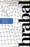 Novely: Spisy 3 - Bohumil Hrabal