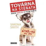 Továrna na štěňata: Šmejdi v psím světě…