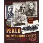 Peklo na východní frontě 1941-1945 -…