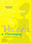 Večeře u Florentýny - Jana Florentýna…