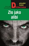 Zlo jako alibi - Jiří Houser, Eva…