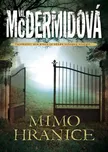 Mimo hranice - Val McDermidová
