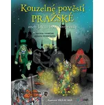 Kouzelné pověsti pražské aneb Jak to…
