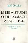 Eseje a studie o diplomacii a politice:…