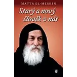 Starý a nový člověk v nás - Matta…