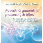 Posvátná geometrie platonských těles:…