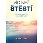 Víc než štěstí: Jak nalézt a splnit si…