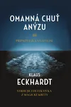 Omamná chuť anýzu - Klaus Eckhardt