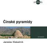 Čínské pyramidy - Jaroslav Klokočník