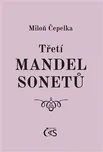 Třetí mandel sonetů - Miloň Čepelka