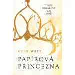 Papírová princezna - Erin Watt