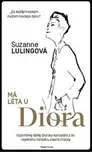 Má léta u Diora - Suzanne Lulingová