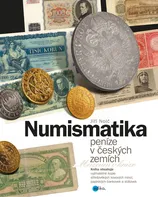 Numismatika: Peníze v českých zemích - Jiří Nolč (2017, pevná)