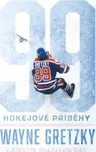 99: Hokejové příběhy - Wayne Gretzky,…