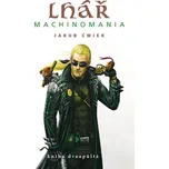 Lhář Machinomania - Jakub Ćwiek