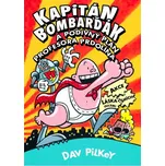 Kapitán Bombarďák a podivný plán - Dav…