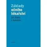 Základy očního lékařství - Jiří Pašta
