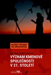 Význam kmenové společnosti v 21.…