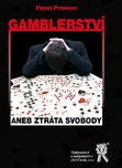 Gamblerství aneb Ztráta svobody - Pavel…