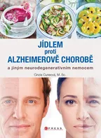 Jídlem proti Alzheimerově chorobě a jiným neurodegenerativním nemocem - Cinzia Cuneová