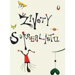 Životy surrealistů - Morris Desmond