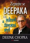 Zeptejte se Deepaka na zdraví a životní…