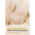 Před úsvitem, po ránu - František…