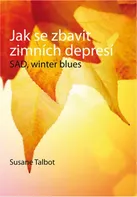 Jak se zbavit zimních depresí: SAD, Winter Blues - Susane Talbot