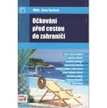 Očkování před cestou do zahraničí -…