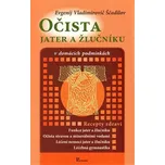 Očista jater a žlučníku - Evgenij…