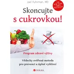 Skoncujte s cukrovkou! - Joel Fuhrman