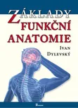 Základy funkční anatomie - Ivan Dylevský