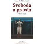 Svoboda a pravda: Výběr esejů - Alain…