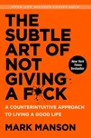 The Subtle Art of Not Giving a F*ck -…