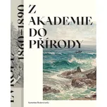 Z akademie do přírody: Podoby…