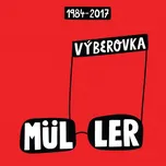 Výberovka 1984 - 2017 - Richard Müller…