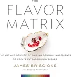The Flavor Matrix: The Art and Science…