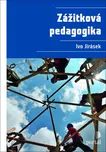 Zážitková pedagogika - Ivo Jirásek…